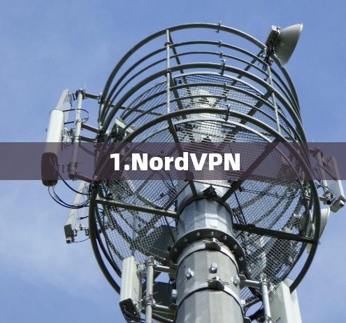 1.NordVPN 1.NordVPN